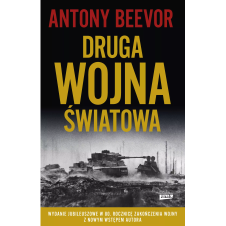 Druga wojna światowa, wydanie jubileuszowe. Antony Beevor