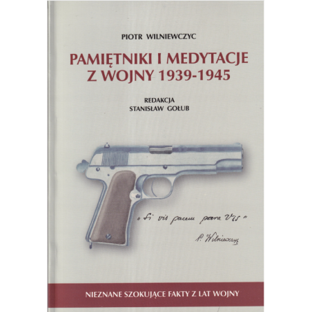 Pamiętniki i medytacje z wojny 1939-1945. Piotr Wilniewczyc