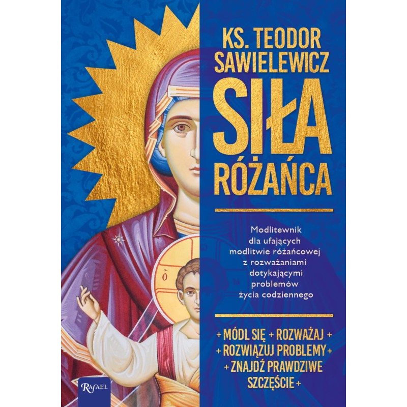 Siła Różańca. ks. Teodor Sawielewicz