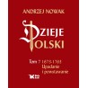 Dzieje Polski. Tom 7. Upadanie i powstawanie. Andrzej Nowak