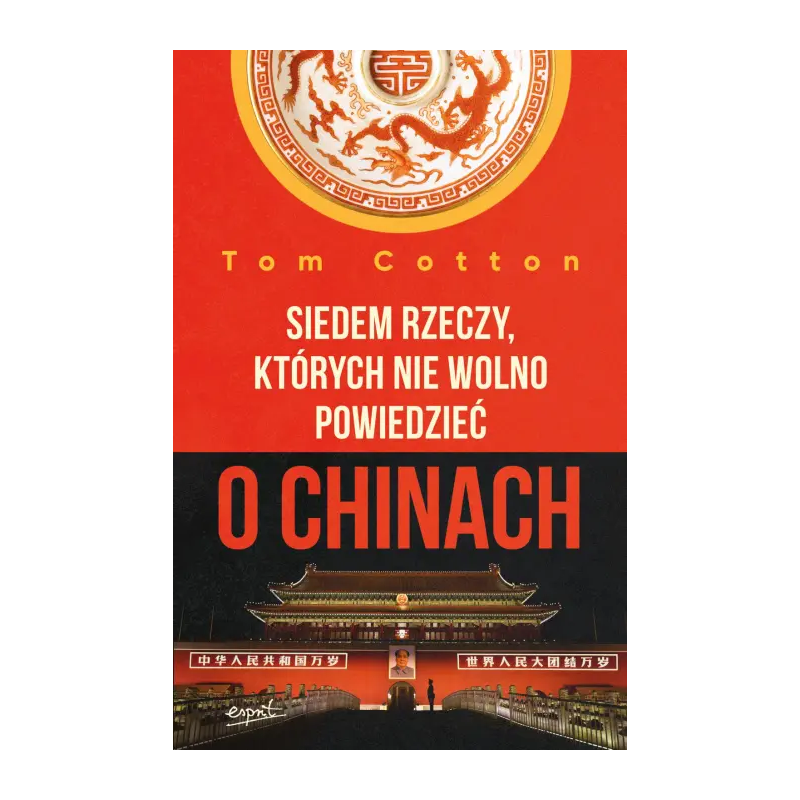 Siedem rzeczy, których nie wolno powiedzieć o Chinach. Tom Cotton