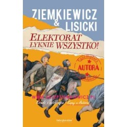 Elektorat łyknie wszystko....