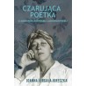 Czarująca poetka. O Marii Pawlikowskiej-Jasnorzewskiej. Joanna Jurgała-Jureczka