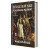 Żółkiewski pogromca Moskwy – biografia.Wojciech Polak