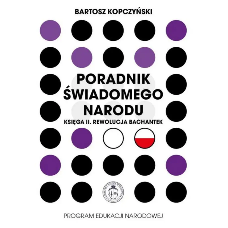 Poradnik świadomego narodu Księga II. Rewolucja Bahantek. Bartosz Kopczyński
