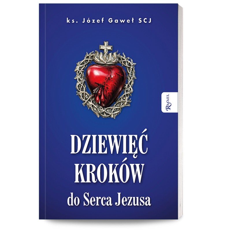 Dziewięć kroków do Serca Jezusa. ks. Józef Gaweł SCJ