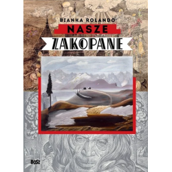 Nasze Zakopane. Bianka Rolando