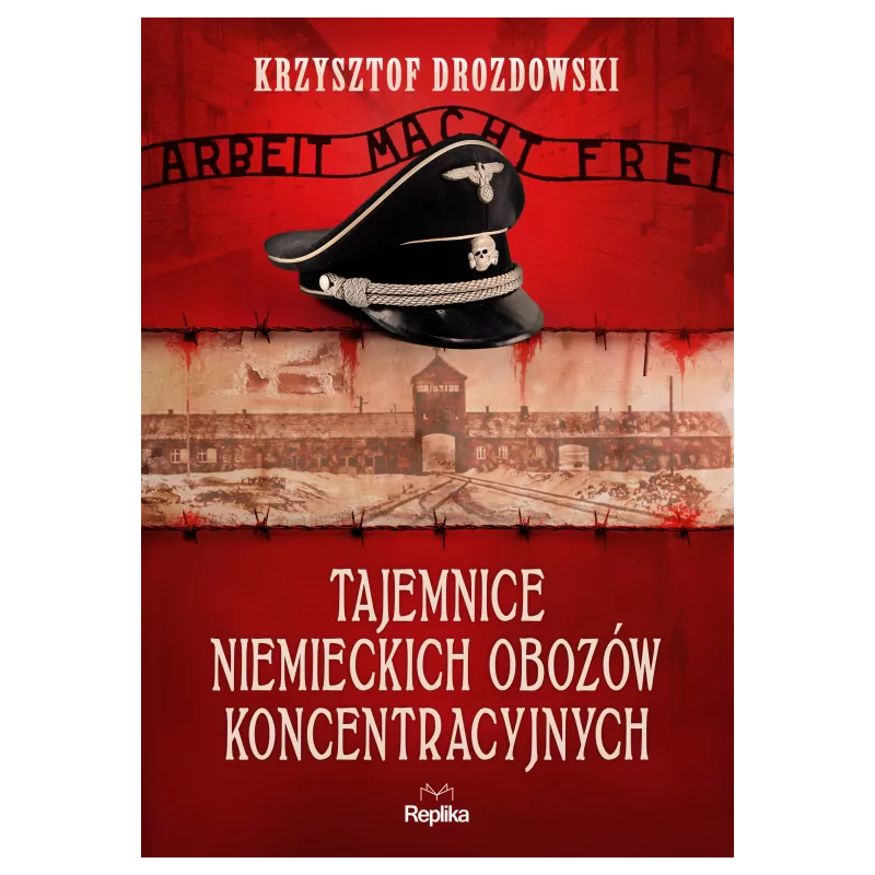 Tajemnice niemieckich obozów koncentracyjnych. Krzysztof Drozdowski