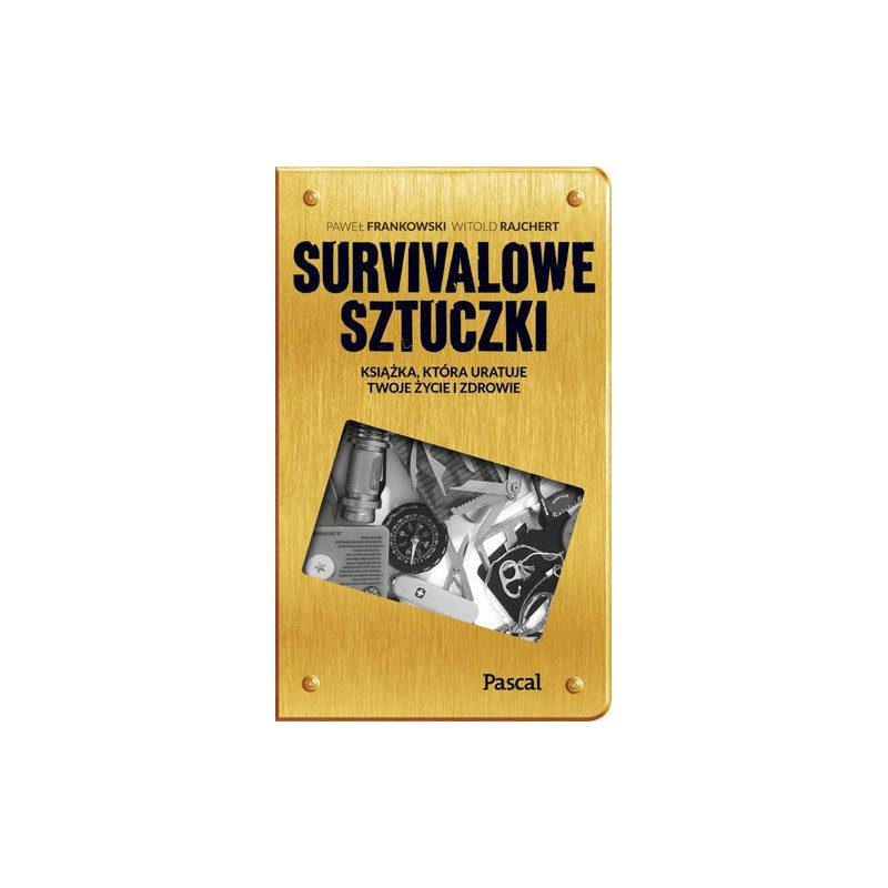 Sztuczki survivalowe. Paweł Frankowski, Witold Rajchert