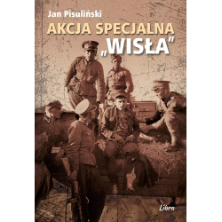 Akcja specjalna "Wisła"....