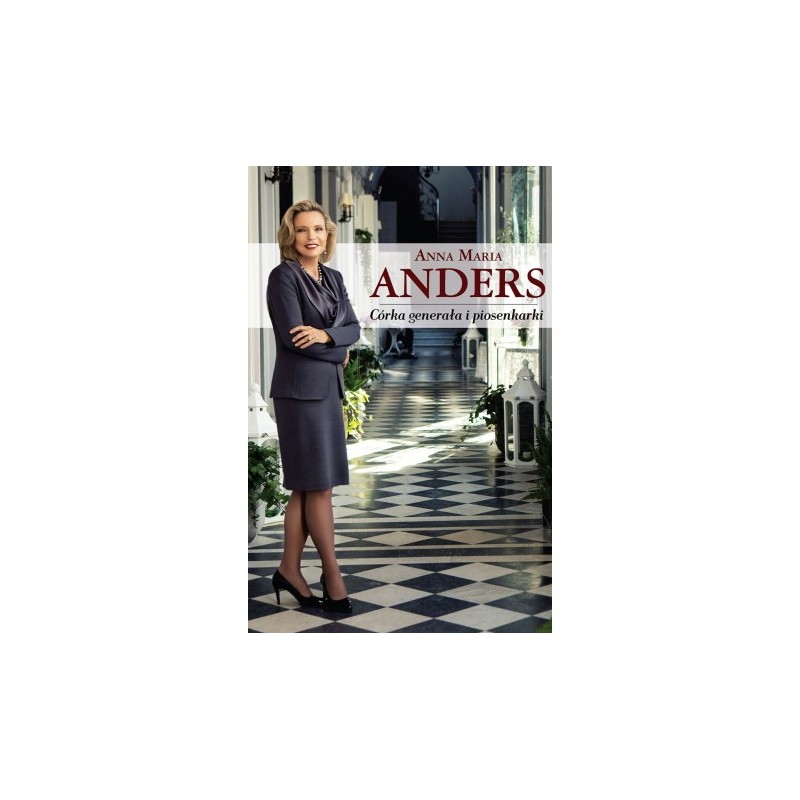 Córka generała i piosenkarki. Anna Maria Anders