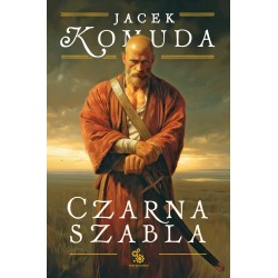 Czarna szabla. Jacek Komuda