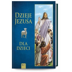 Dzieje Jezusa dla dzieci. Joanna Olszańska