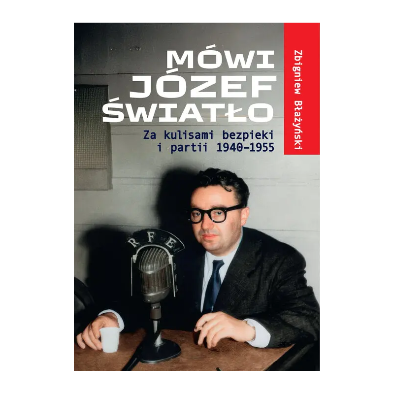 Mówi Józef Światło wyd. 2025. Błażyński Zbigniew