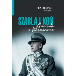 Szabla i koń. Wittlin Tadeusz