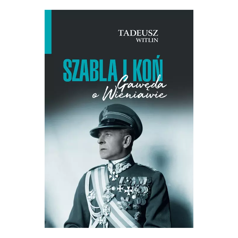 Szabla i koń. Wittlin Tadeusz