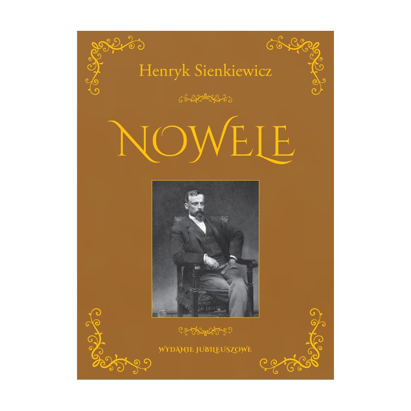 Nowele. Henryk Sienkiewicz - Wydanie jubileuszowe