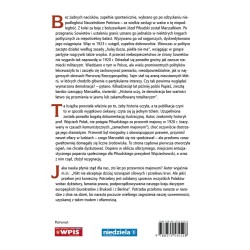 Dyktator czy wybawca. Przyczyny i kulisy przewrotu majowego 1926. Wojciech Polak