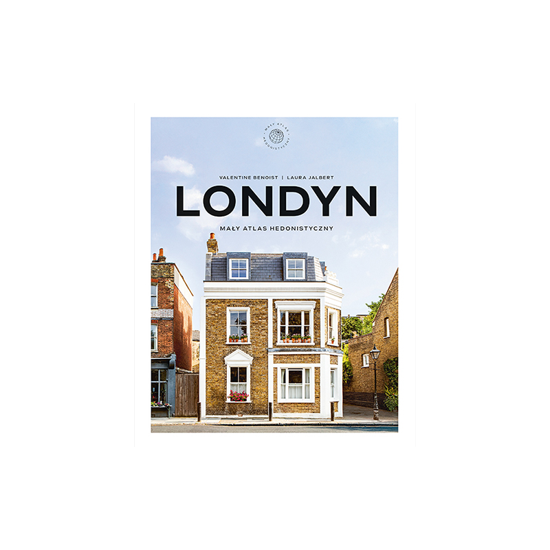 Londyn. Mały atlas hedonistyczny. Valentine Benoist, Laura Jalbert