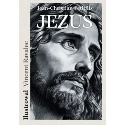 Jezus. Opowieść o życiu...