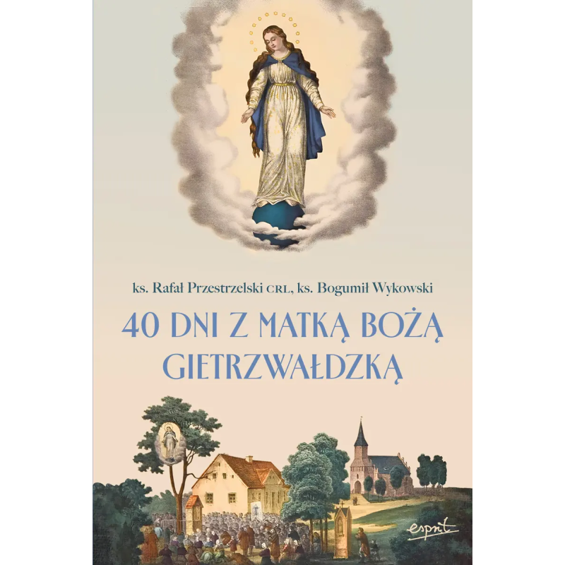 40 dni z matką Bożą Gietrzwałdzką