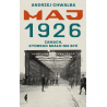 Maj 1926. Zamach, którego miało nie być. Andrzej Chwalba