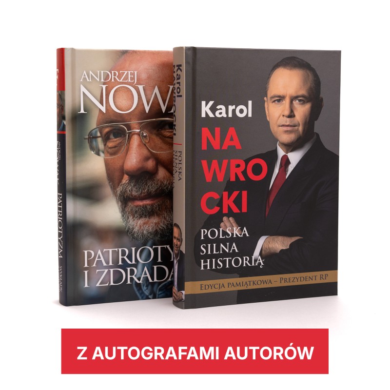 Pakiet specjalny! Książka z autografami autorów Prezydenta Karola Nawrockiego oraz Prof. Andrzeja Nowaka
