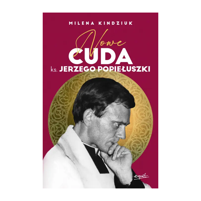 Nowe cuda ks. Jerzego Popiełuszki. Milena Kindziuk