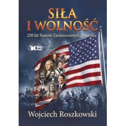 Siła i wolność. 250 lat...