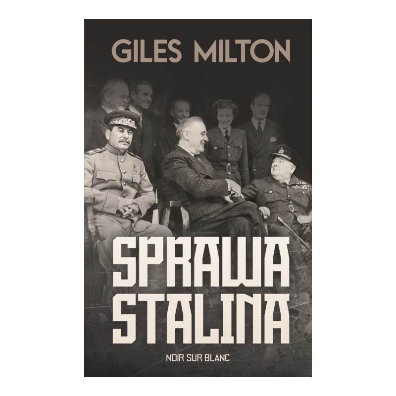 Sprawa Stalina. Giles Milton