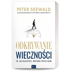 Odkrywanie wieczności. To,...