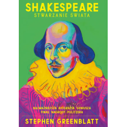 Shakespeare. Stwarzanie...
