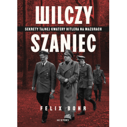 Wilczy Szaniec. Sekrety...