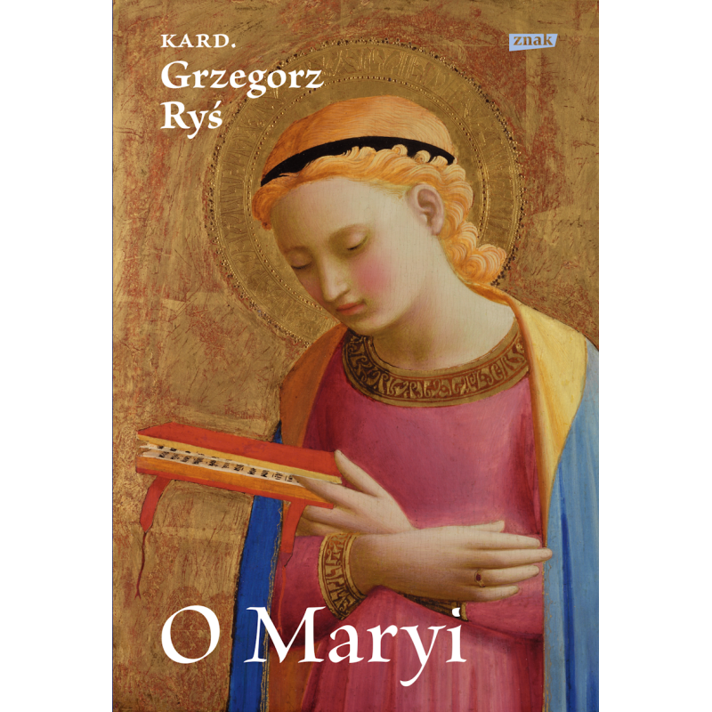 O Maryi. Grzegorz Ryś