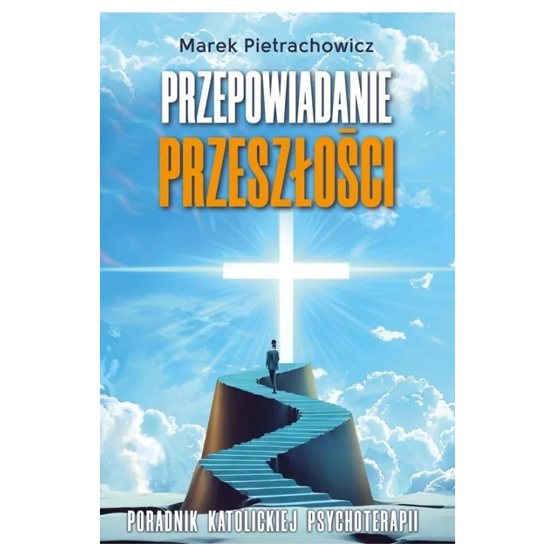 Przepowiadanie przeszłości. Marek Pietrachowicz