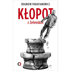 Kłopot z Zełenskim....