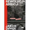 Rewolucja ambicji. Jak zmienia się Polska