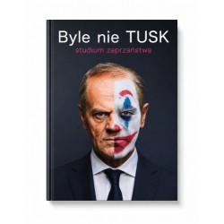 Byle nie tusk. Adam Borowski