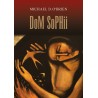 Dom Sophii. Michael D. O'Brien