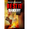 Bestie Bandery. Kaci Małopolski Wschodniej. Marek A. Koprowski