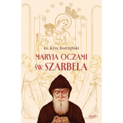 Maryja oczami św. Szarbela....