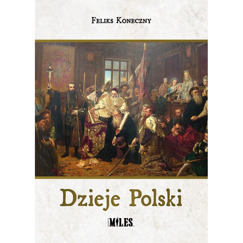 Dzieje Polski. Feliks Koneczny