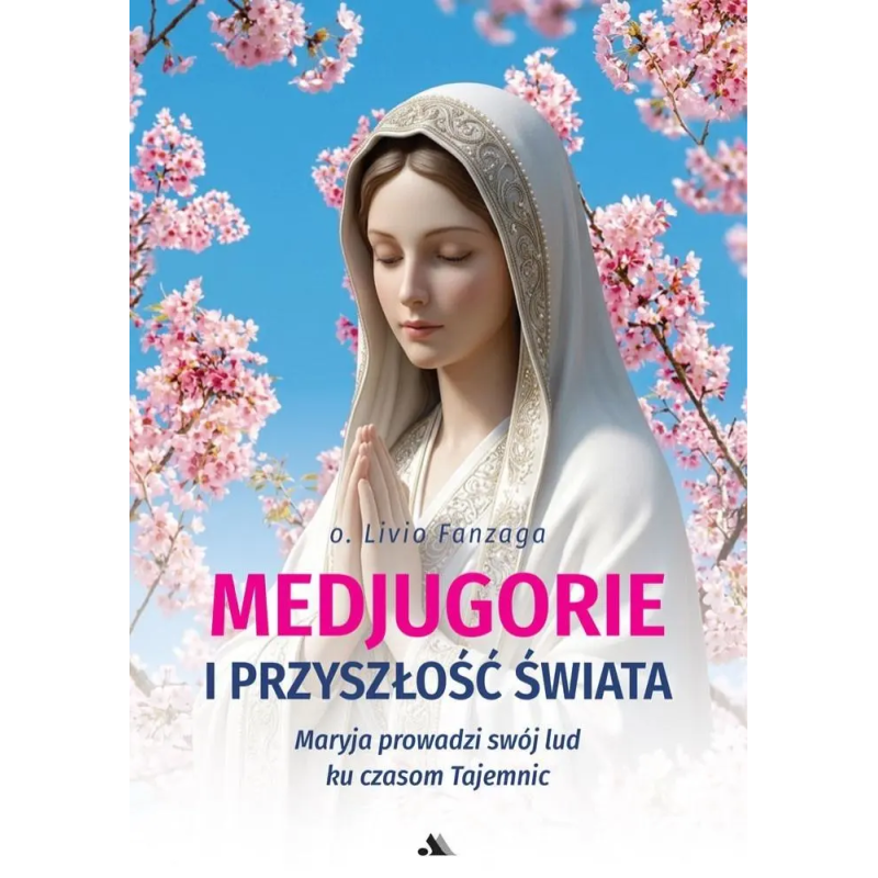 Medjugorje i przyszłość świata. Livio Fanzaga