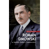 Roman Dmowski w świetle listów i wspomnień. Mariusz Kułakowski