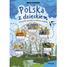 Polska z dzieckiem. Niezwykłe pomysły na rodzinne podróże. Mikołaj Gospodarek