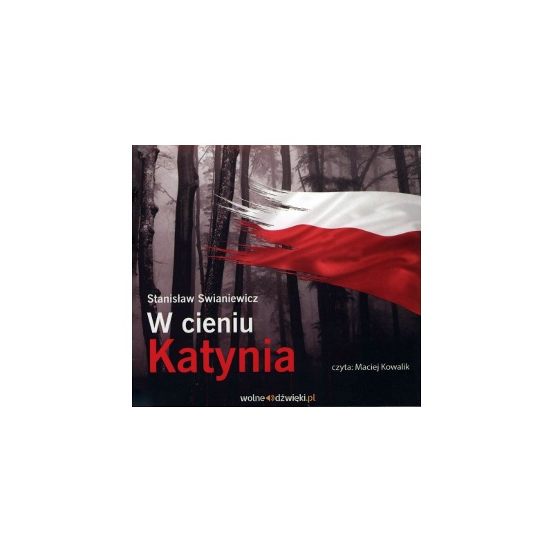 W cieniu Katynia (audiobook). Stanisław Swianiewicz