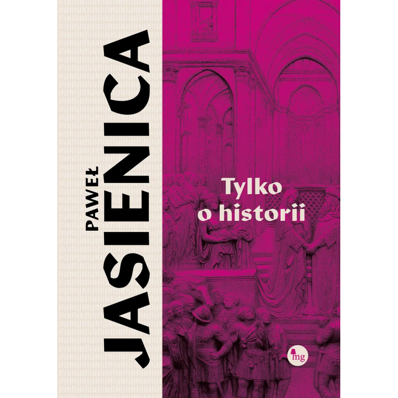 Tylko o historii. Jasienica Paweł