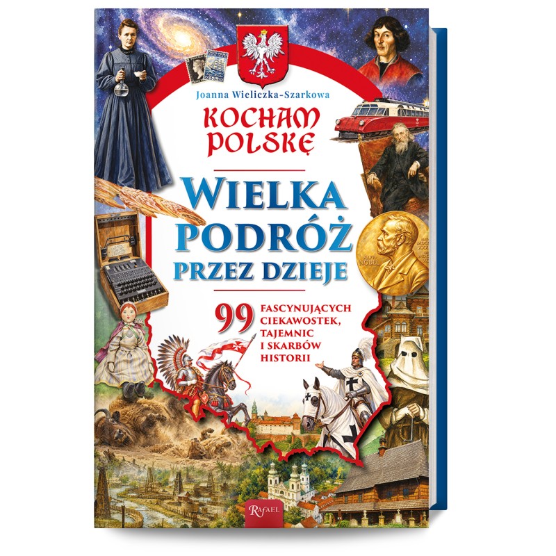Kocham Polskę, Wielka podróż przez dzieje. Joanna Wieliczka-Szarkowa