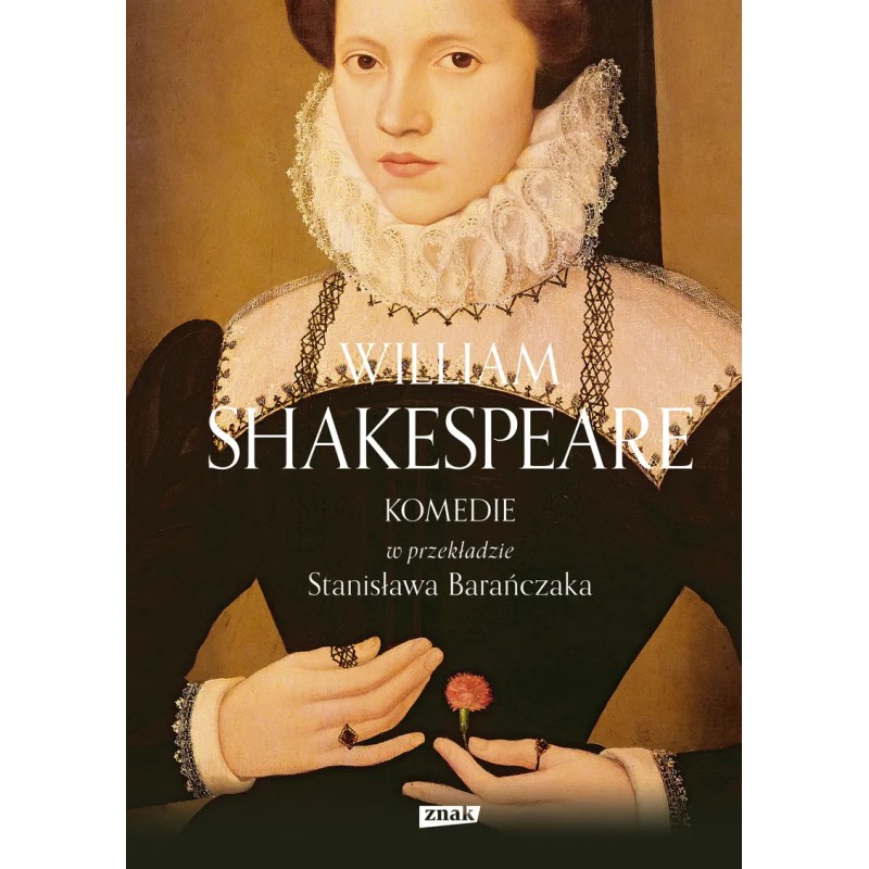 KOMEDIE w przekładzie Stanisława Barańczaka (2026). William Shakespeare