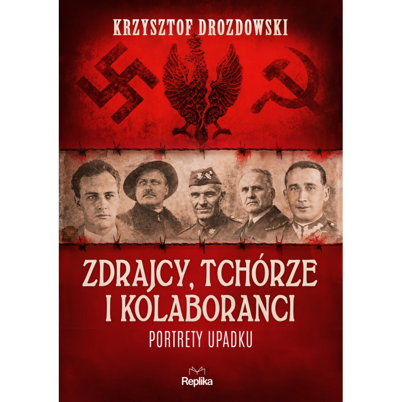 Zdrajcy, tchórze i kolaboranci. Portrety upadku. Krzysztof Drozdowski
